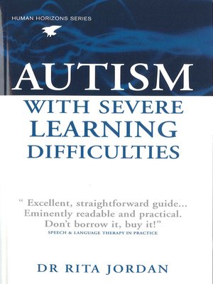 cover image of Autism with Severe Learning Difficulties